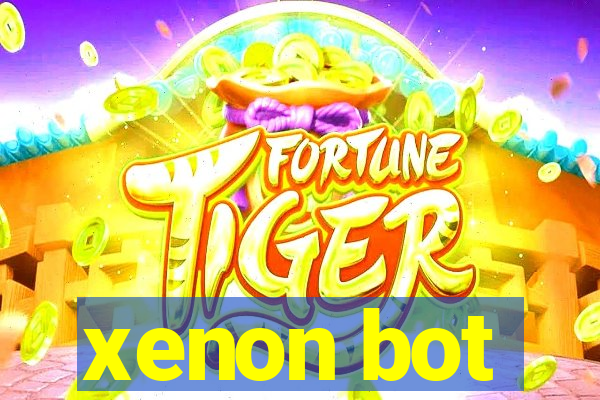 xenon bot